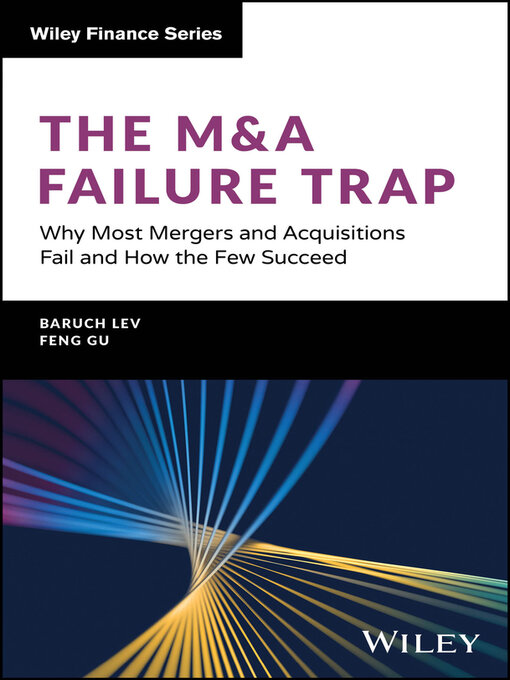 Title details for The M&A Failure Trap by Baruch Lev - Available